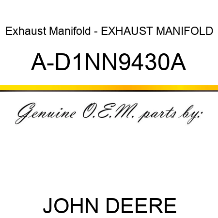 Exhaust Manifold - EXHAUST MANIFOLD A-D1NN9430A