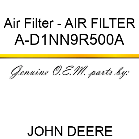 Air Filter - AIR FILTER A-D1NN9R500A