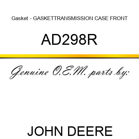Gasket - GASKET,TRANSMISSION CASE FRONT AD298R