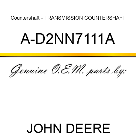 Countershaft - TRANSMISSION COUNTERSHAFT A-D2NN7111A