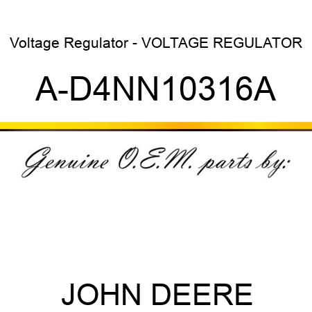 Voltage Regulator - VOLTAGE REGULATOR A-D4NN10316A