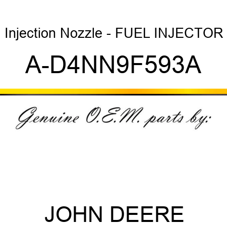 Injection Nozzle - FUEL INJECTOR A-D4NN9F593A