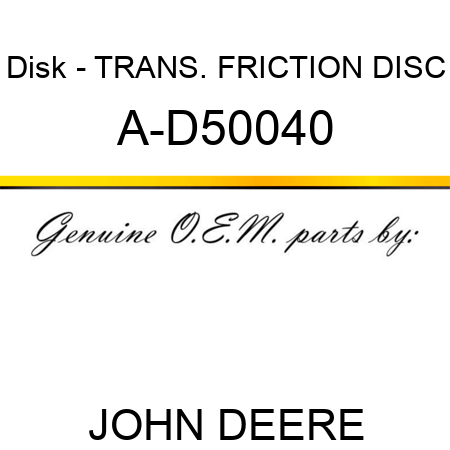 Disk - TRANS. FRICTION DISC A-D50040