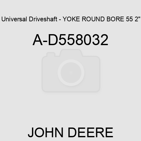 Universal Driveshaft - YOKE ROUND BORE 55 2