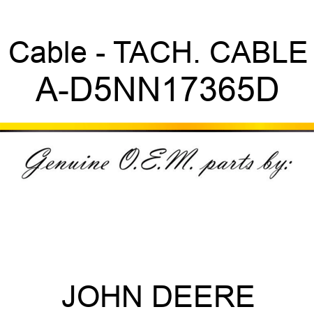 Cable - TACH. CABLE A-D5NN17365D