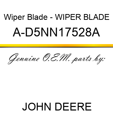 Wiper Blade - WIPER BLADE A-D5NN17528A