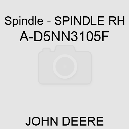 Spindle - SPINDLE, RH A-D5NN3105F