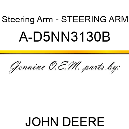 Steering Arm - STEERING ARM A-D5NN3130B
