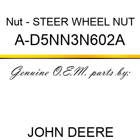 Nut - STEER WHEEL NUT A-D5NN3N602A