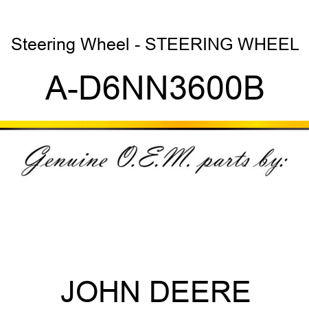 Steering Wheel - STEERING WHEEL A-D6NN3600B