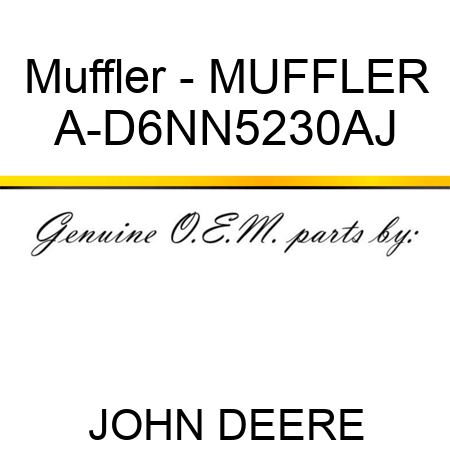 Muffler - MUFFLER A-D6NN5230AJ