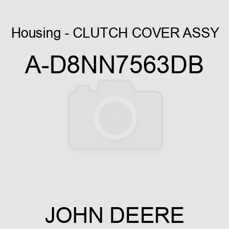 Housing - CLUTCH COVER ASSY A-D8NN7563DB