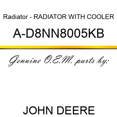 Radiator - RADIATOR WITH COOLER A-D8NN8005KB