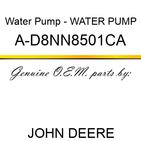 Water Pump - WATER PUMP A-D8NN8501CA