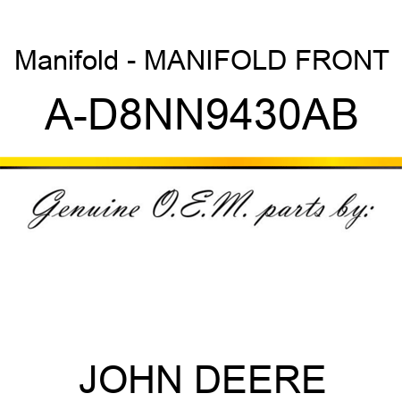 Manifold - MANIFOLD, FRONT A-D8NN9430AB