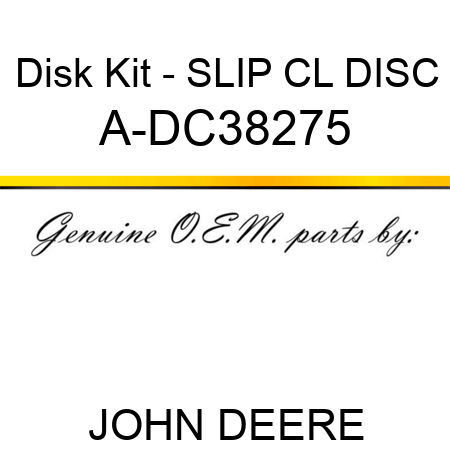 Disk Kit - SLIP CL DISC A-DC38275