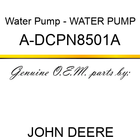 Water Pump - WATER PUMP A-DCPN8501A