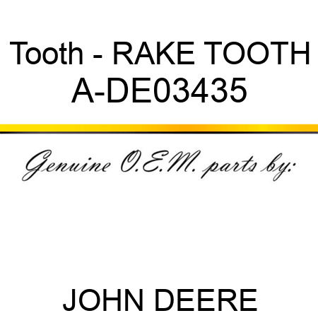 Tooth - RAKE TOOTH A-DE03435