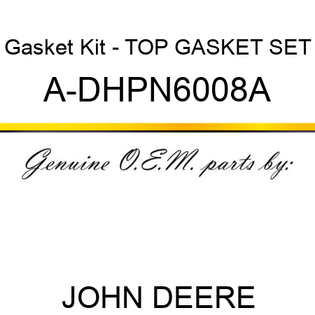 Gasket Kit - TOP GASKET SET A-DHPN6008A