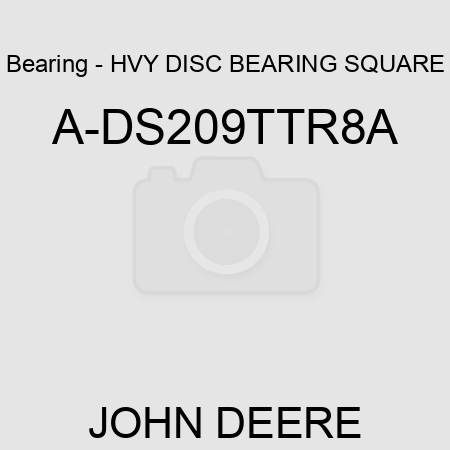 Bearing - HVY DISC BEARING, SQUARE A-DS209TTR8A