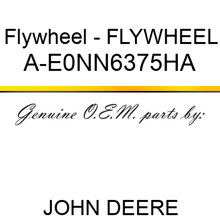 Flywheel - FLYWHEEL A-E0NN6375HA