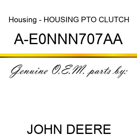 Housing - HOUSING, PTO CLUTCH A-E0NNN707AA