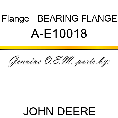 Flange - BEARING FLANGE A-E10018