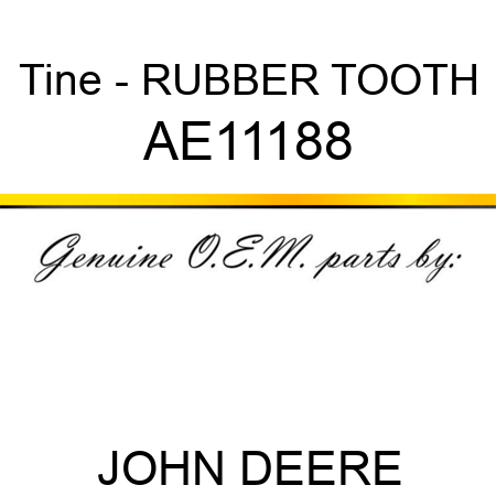 Tine - RUBBER TOOTH AE11188