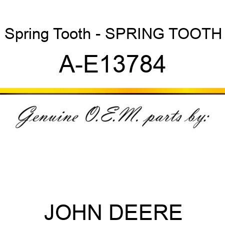 Spring Tooth - SPRING TOOTH A-E13784