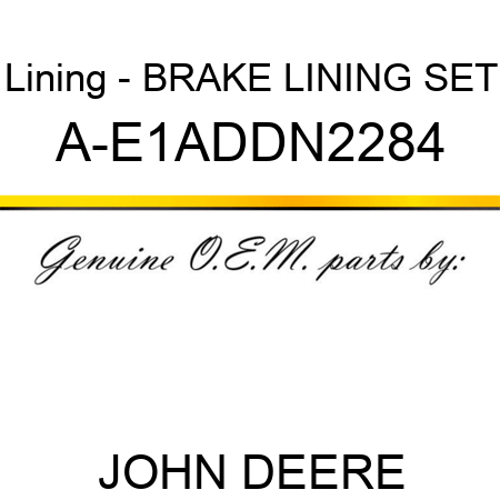 Lining - BRAKE LINING SET A-E1ADDN2284