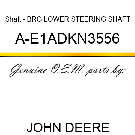 Shaft - BRG, LOWER STEERING SHAFT A-E1ADKN3556