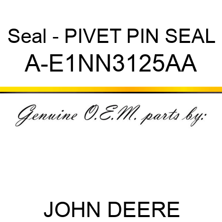 Seal - PIVET PIN SEAL A-E1NN3125AA