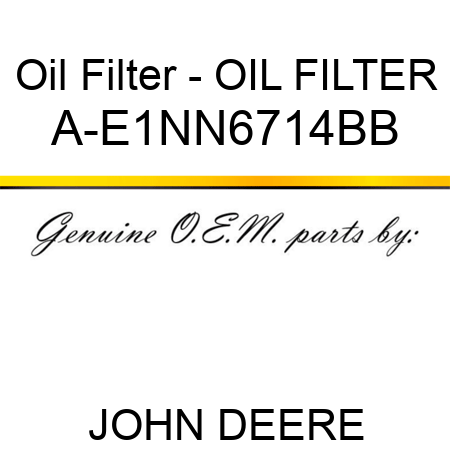 Oil Filter - OIL FILTER A-E1NN6714BB