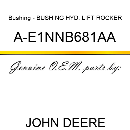 Bushing - BUSHING, HYD. LIFT ROCKER A-E1NNB681AA