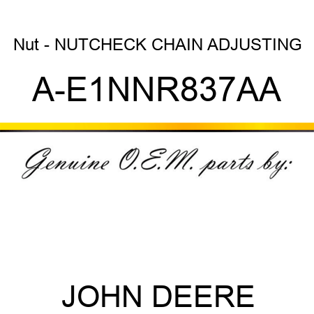 Nut - NUT,CHECK CHAIN ADJUSTING A-E1NNR837AA
