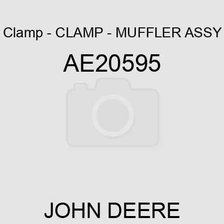 Clamp - CLAMP - MUFFLER ASSY AE20595