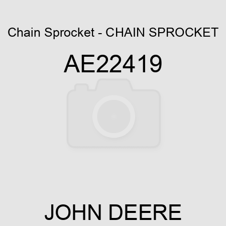 Chain Sprocket - CHAIN SPROCKET, AE22419