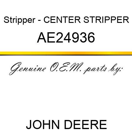 Stripper - CENTER STRIPPER AE24936