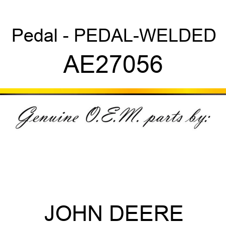 Pedal - PEDAL-WELDED AE27056
