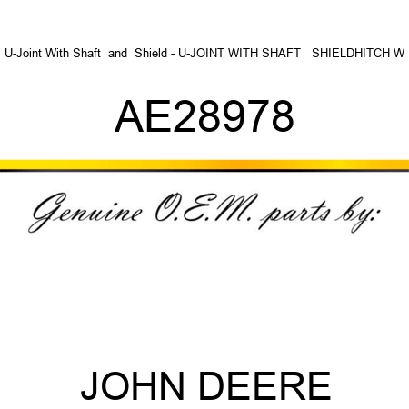 U-Joint With Shaft & Shield - U-JOINT WITH SHAFT   SHIELD,HITCH W AE28978