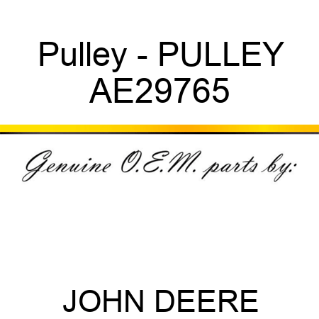 Pulley - PULLEY AE29765
