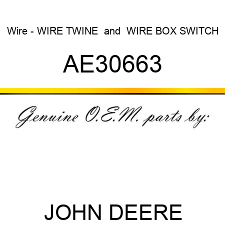Wire - WIRE, TWINE & WIRE BOX SWITCH AE30663
