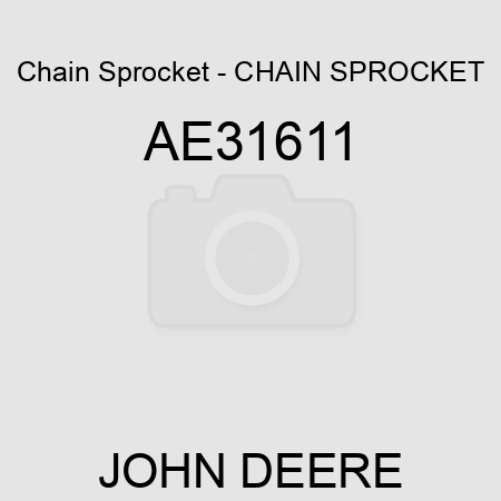 Chain Sprocket - CHAIN SPROCKET AE31611