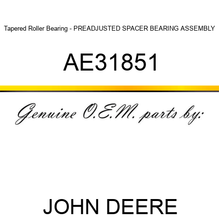 Tapered Roller Bearing - PREADJUSTED SPACER BEARING ASSEMBLY AE31851