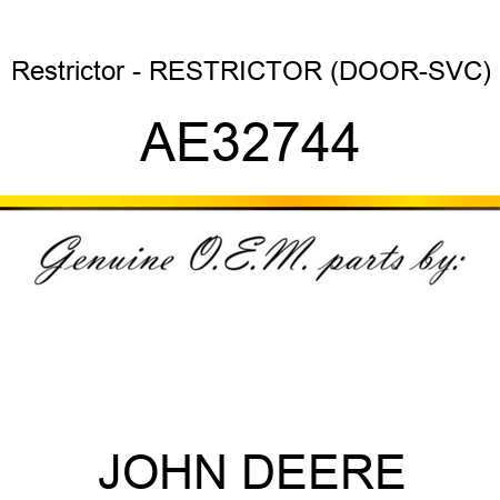 Restrictor - RESTRICTOR, (DOOR-SVC) AE32744