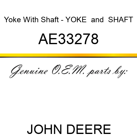 Yoke With Shaft - YOKE & SHAFT AE33278