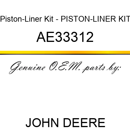 Piston-Liner Kit - PISTON-LINER KIT AE33312