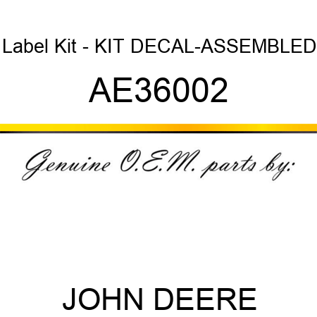 Label Kit - KIT, DECAL-ASSEMBLED AE36002