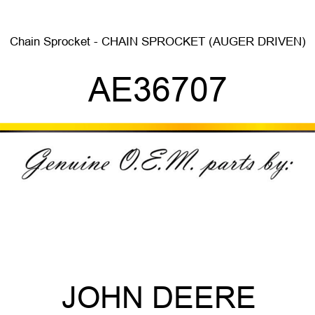 Chain Sprocket - CHAIN SPROCKET, (AUGER DRIVEN) AE36707