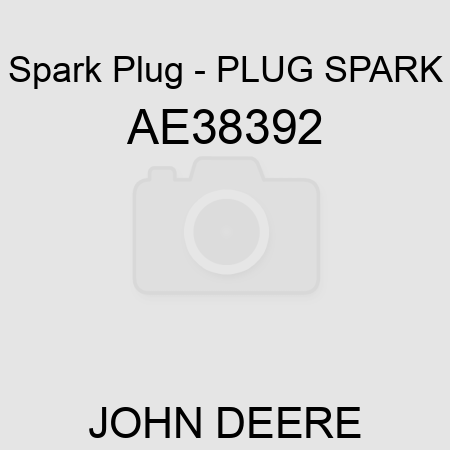 Spark Plug - PLUG, SPARK AE38392